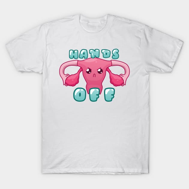 Hands Off (ft. Angry Uterus) T-Shirt by ziafrazier